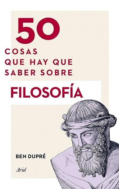 50 COSAS QUE HAY QUE SABER SOBRE FILOSOFÍA | 9788434419315 | DUPRÉ, BEN  | Llibreria La Gralla | Llibreria online de Granollers