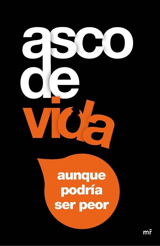 ASCO DE VIDA..., AUNQUE PODRÍA SER PEOR | 9788427041431 | TOMÁS, ÁLEX / LOTINA, RUBÉN | Llibreria La Gralla | Llibreria online de Granollers