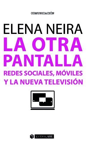 OTRA PANTALLA, LA  | 9788491161165 | NEIRA, ELENA | Llibreria La Gralla | Llibreria online de Granollers