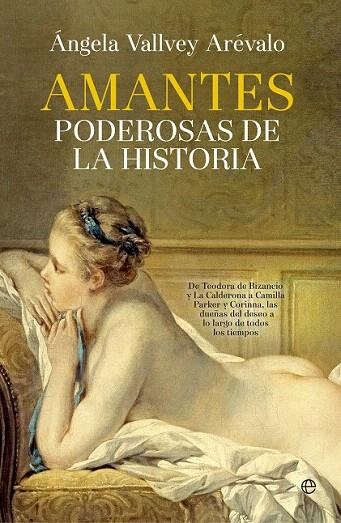 AMANTES PODEROSAS DE LA HISTORIA | 9788490605608 | VALLVEY ARÉVALO, ÁNGELA | Llibreria La Gralla | Llibreria online de Granollers