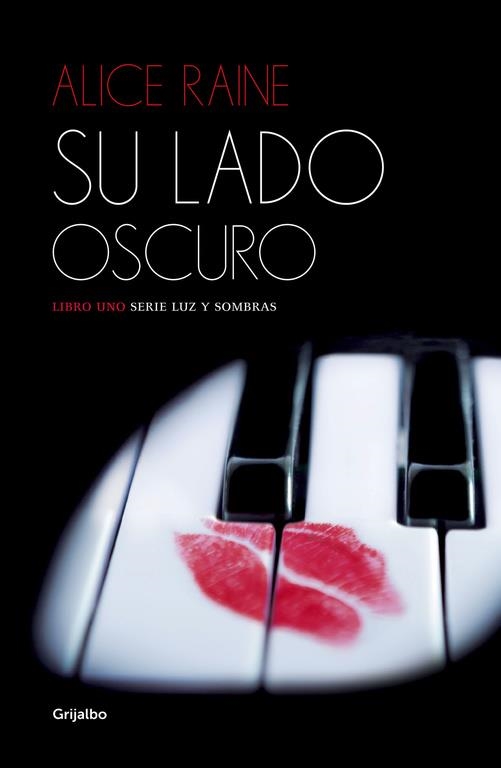 SU LADO OSCURO  LUZ Y SOMBRAS 1 | 9788425353642 | RAINE, ALICE | Llibreria La Gralla | Llibreria online de Granollers