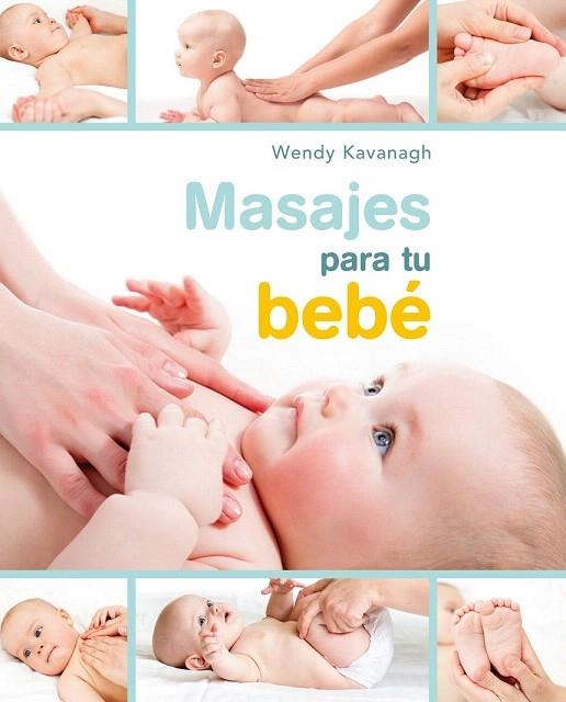 MASAJES PARA TU BEBE | 9788448021467 | KAVANAGH | Llibreria La Gralla | Llibreria online de Granollers