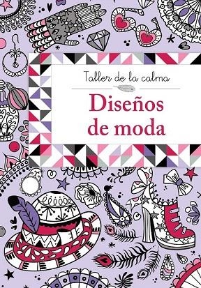 TALLER DE LA CALMA. DISEÑOS DE MODA | 9788469605615 | VV. AA. | Llibreria La Gralla | Llibreria online de Granollers