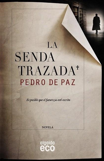  SENDA TRAZADA, LA  | 9788490673515 | DE PAZ, PEDRO | Llibreria La Gralla | Librería online de Granollers