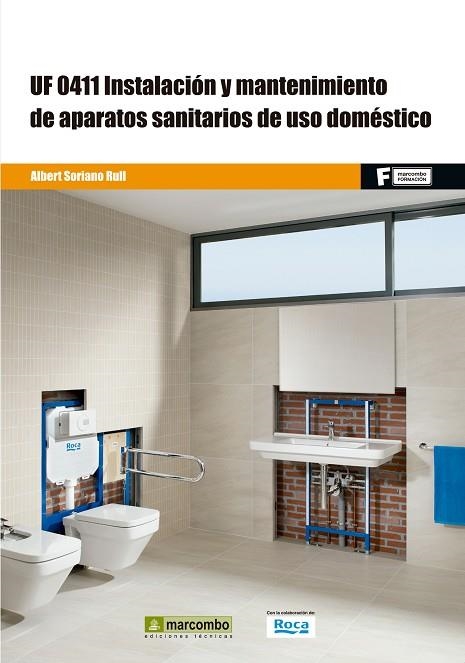 UF0411 INSTALACIÓN Y MANTENIMIENTO DE APARATOS SANITARIOS DE | 9788426722720 | SORIANO RULL ALBERT | Llibreria La Gralla | Llibreria online de Granollers