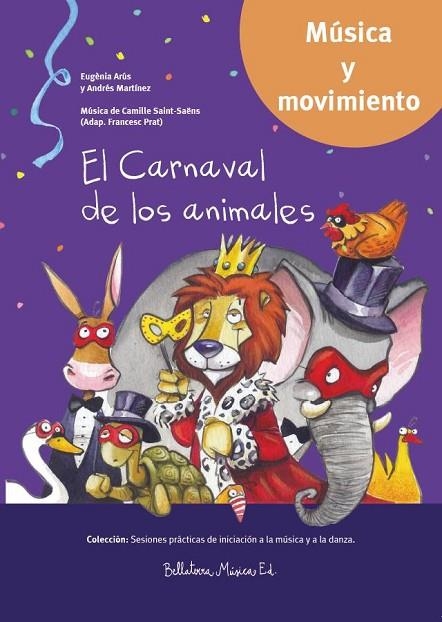 CARNAVAL DE LOS ANIMALES, EL | 9788493902971 | ARUS, EUGENIA;MARTINEZ, ANDRES | Llibreria La Gralla | Llibreria online de Granollers