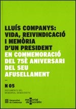 LLUIS COMPANYS VIDA REIVINDICACIO I MEMORIA D'UN PRESIDENT: EN COMMEMORACIÓ DE | 9788439393443 | MEMORIAL DEMOCRÀTIC | Llibreria La Gralla | Llibreria online de Granollers