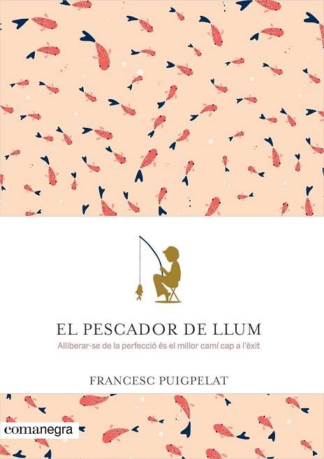 PESCADOR DE LLUM, EL | 9788416605071 | PUIGPELAT VALLS, FRANCESC | Llibreria La Gralla | Llibreria online de Granollers