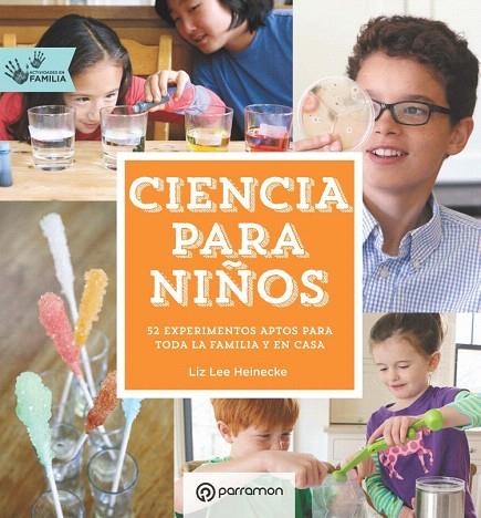 CIENCIA PARA NIÑOS | 9788434210554 | HEINECKE, LIZ LEE | Llibreria La Gralla | Llibreria online de Granollers