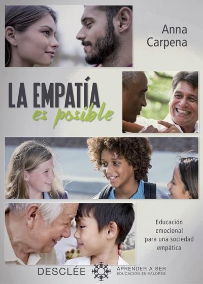 EMPATÍA ES POSIBLE.EDUCACIÓN EMOCIONAL PARA UNA SOCIEDAD EMPÁTICA, LA | 9788433028228 | CARPENA CASAJUANA, ANNA | Llibreria La Gralla | Llibreria online de Granollers