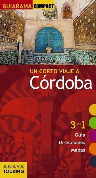 CORDOBA CORTO VIAJE GUIARAMA COMPACT  | 9788499358345 | SOLANO PÉREZ-LILA, FRANCISCO DE/ARJONA MOLINA, RAFAEL | Llibreria La Gralla | Llibreria online de Granollers