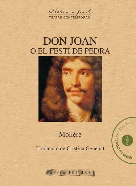 DON JOAN O EL FESTÍ DE PEDRA | 9788494483936 | POQUELIN (MOLIÈRE), JEAN-BAPTISTE | Llibreria La Gralla | Llibreria online de Granollers