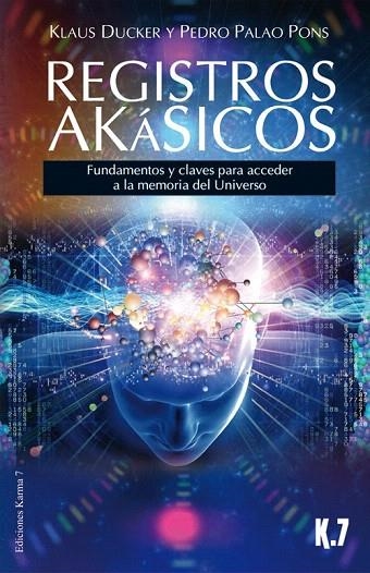 REGISTROS AKÁSICOS | 9788496112162 | DUCKER, KLAUS/PALAO PONS, PEDRO | Llibreria La Gralla | Llibreria online de Granollers