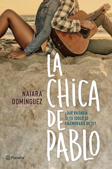 CHICA DE PABLO, LA | 9788408150985 | DOMINGUEZ, NAIARA | Llibreria La Gralla | Llibreria online de Granollers