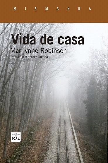 VIDA DE CASA | 9788415835738 | ROBINSON, MARILYNNE | Llibreria La Gralla | Librería online de Granollers