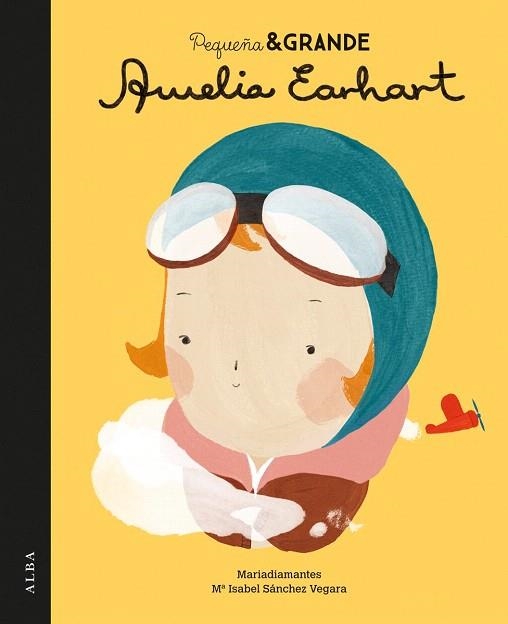 PEQUEÑA & GRANDE AMELIA EARHART | 9788490651728 | SÁNCHEZ VEGARA, MARIA ISABEL | Llibreria La Gralla | Llibreria online de Granollers