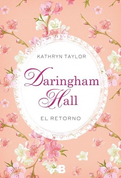 DARINGHAM HALL. EL RETORNO | 9788466658492 | TAYLOR, KATHRYN | Llibreria La Gralla | Llibreria online de Granollers