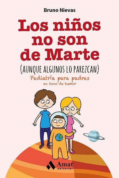 NIÑOS NO SON DE MARTE, LOS  (AUNQUE ALGUNOS LO PAREZCAN) | 9788497358248 | NIEVAS SORIANO, BRUNO | Llibreria La Gralla | Llibreria online de Granollers