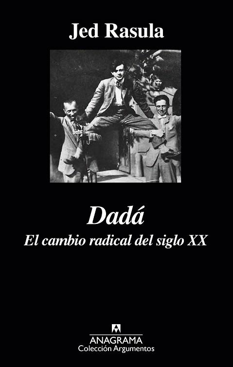 DADA. EL CAMBIO RADICAL DEL SIGLO XX | 9788433963987 | RASULA, JED | Llibreria La Gralla | Llibreria online de Granollers