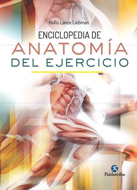 ENCICLOPEDIA DE ANATOMIA DEL EJERCICIO | 9788499105710 | LANCE, HOLLIS | Llibreria La Gralla | Llibreria online de Granollers