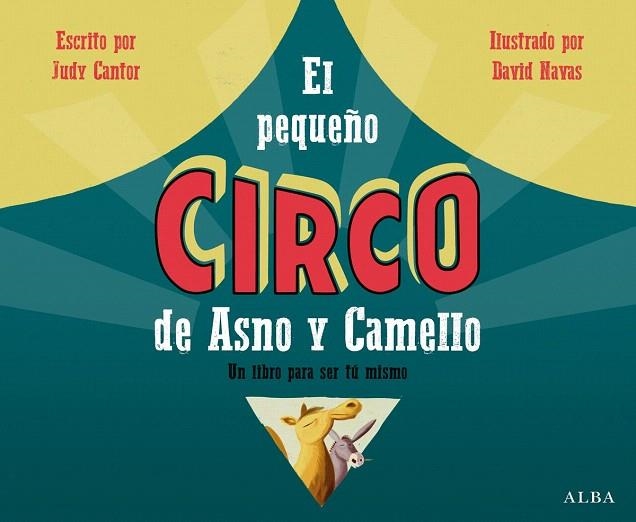 PEQUEÑO CIRCO DE ASNO Y CAMELLO, EL | 9788490651759 | CANTOR, JUDY | Llibreria La Gralla | Llibreria online de Granollers