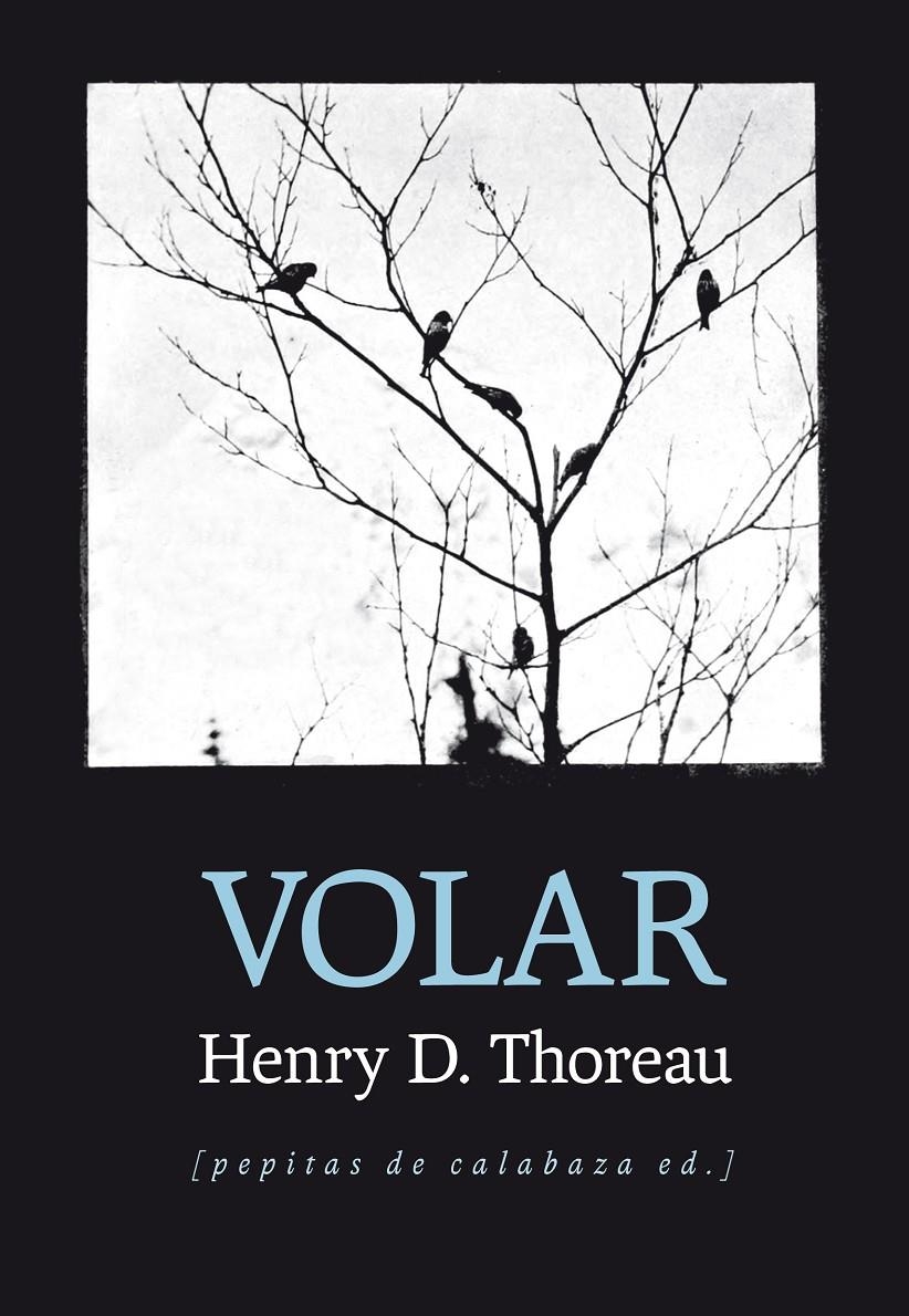 VOLAR | 9788415862529 | THOREAU, HENRY DAVID | Llibreria La Gralla | Librería online de Granollers