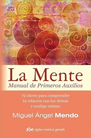 MENTE, LA MANUAL DE PRIMEROS AUXILIOS | 9788494234880 | MENDO, MIGUEL ÁNGEL | Llibreria La Gralla | Librería online de Granollers