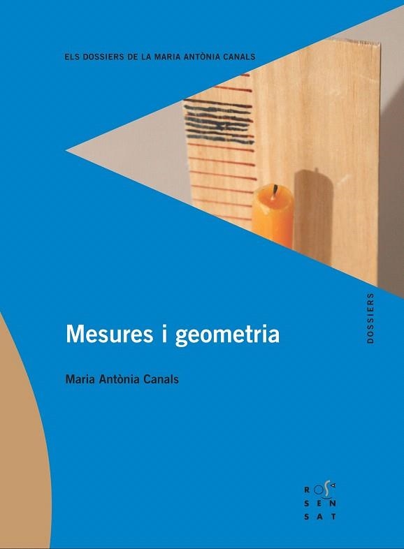 MESURES I GEOMETRIA (DOSSIERS MARIA ANTONIA CANALS) | 9788494381362 | CANALS, MARIA ANTÒNIA | Llibreria La Gralla | Llibreria online de Granollers