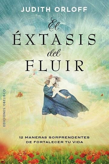 ÉXTASIS DEL FLUIR, EL | 9788491110651 | ORLOFF, JUDITH | Llibreria La Gralla | Llibreria online de Granollers