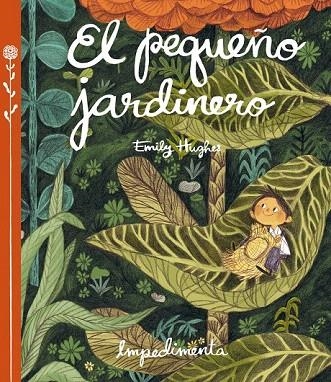 PEQUEÑO JARDINERO, EL  | 9788416542253 | HUGHES, EMILY | Llibreria La Gralla | Llibreria online de Granollers