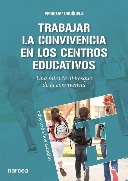 TRABAJAR LA CONVIVENCIA EN LOS CENTROS EDUCATIVOS | 9788427721388 | URUÑUELA NÁJERA, PEDRO Mª | Llibreria La Gralla | Llibreria online de Granollers