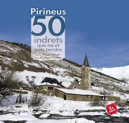 PIRINEUS. 50 INDRETS QUE NO ET POTS PERDRE | 9788490344170 | VILADOT SANTALÓ, MARTA | Llibreria La Gralla | Llibreria online de Granollers