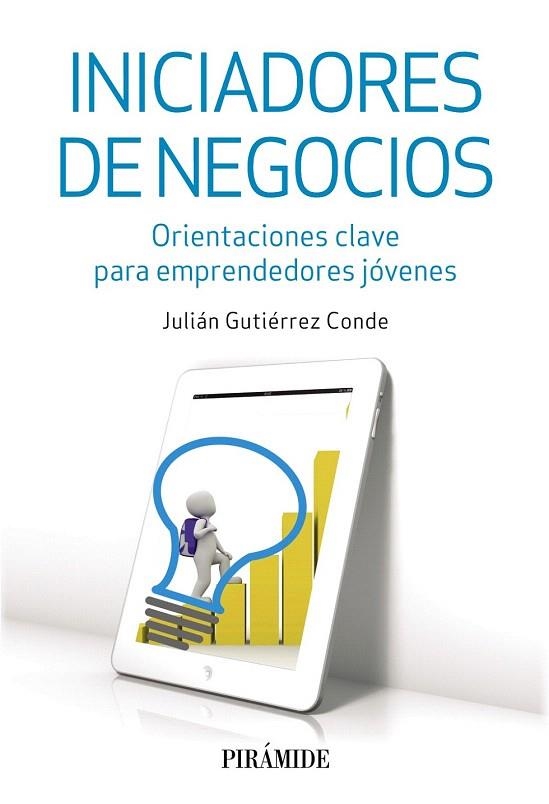 INICIADORES DE NEGOCIOS | 9788436834994 | GUTIERREZ, JULIAN | Llibreria La Gralla | Llibreria online de Granollers