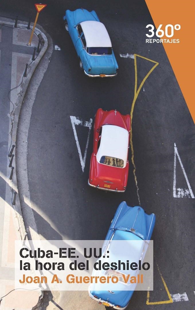 CUBA-EEUU: LA HORA DEL DESHIELO | 9788491160656 | GUERRERO VALL, JOAN A. | Llibreria La Gralla | Llibreria online de Granollers