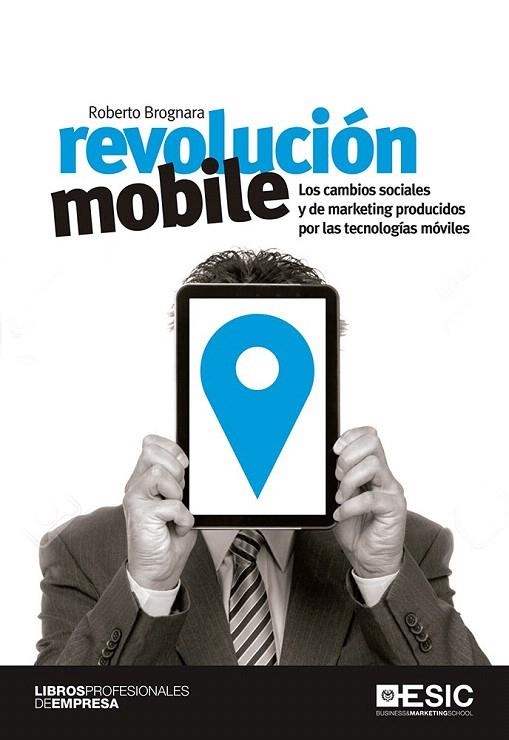 REVOLUCIÓN MOBILE | 9788416462568 | BROGNARA, ROBERTO | Llibreria La Gralla | Librería online de Granollers