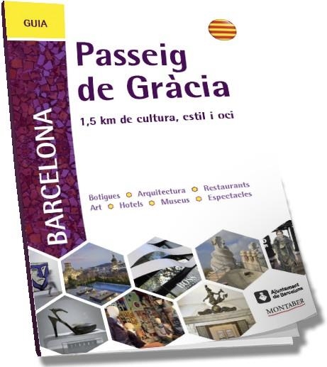 PASSEIG DE GRÀCIA. 1,5 KM DE CULTURA, ESTIL I OCI | 9788415340089 | Llibreria La Gralla | Llibreria online de Granollers