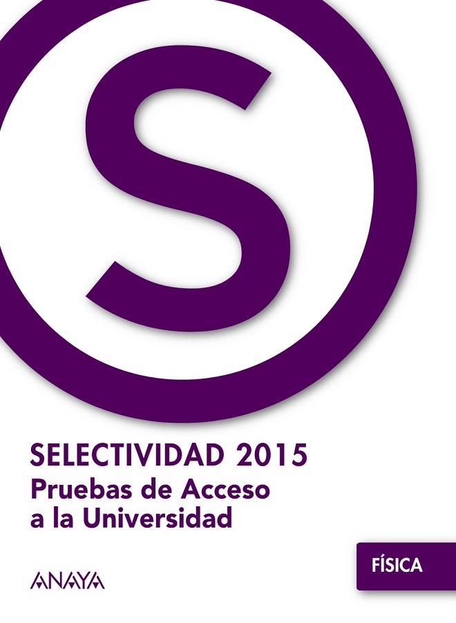 FISICA  PRUEBAS DE ACCESO 2015 | 9788469813713 | GARCIA, M.ª LUZ; PLATERO, M.ª PAZ | Llibreria La Gralla | Llibreria online de Granollers