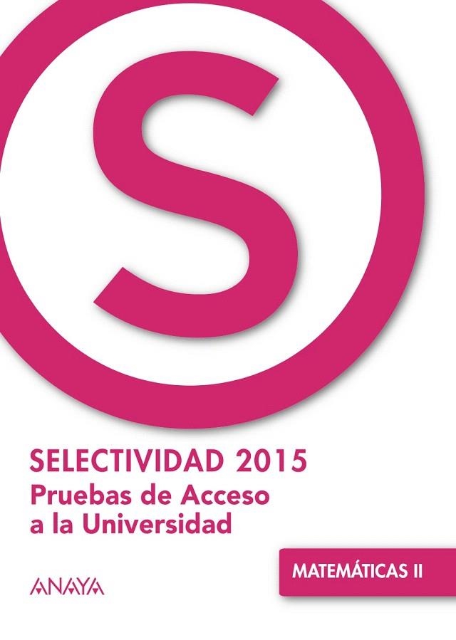 MATEMATICAS II  PRUEBAS DE ACCESO 2015 | 9788469813744 | BUSTO CABALLERO, ANA ISABEL/DÍAZ ORTEGA, ANA MARÍA | Llibreria La Gralla | Llibreria online de Granollers