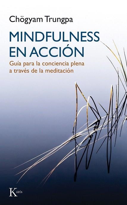 MINDFULNESS EN ACCIÓN | 9788499884899 | TRUNGPA, CHÖGYAM | Llibreria La Gralla | Llibreria online de Granollers