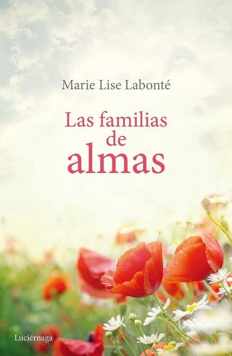 FAMILIAS DE ALMAS, LAS | 9788415864998 | LABONTÉ, MARIE LISE  | Llibreria La Gralla | Llibreria online de Granollers