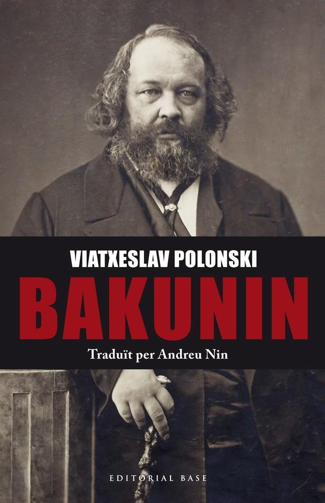 BAKUNIN | 9788416587049 | POLONSKI, VIATXESLAV | Llibreria La Gralla | Llibreria online de Granollers