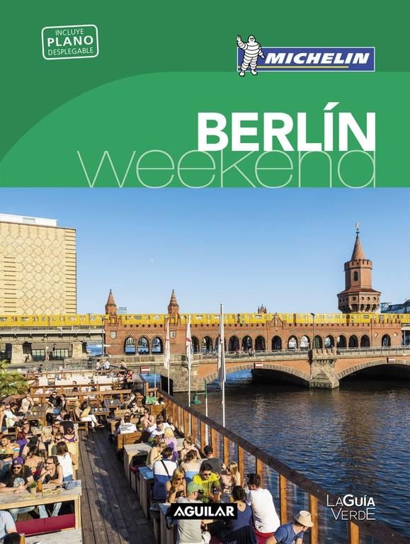 BERLÍN (LA GUÍA VERDE WEEKEND 2016) | 9788403515192 | MICHELIN | Llibreria La Gralla | Llibreria online de Granollers