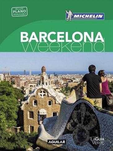 BARCELONA (LA GUÍA VERDE WEEKEND 2016) | 9788403515185 | MICHELIN | Llibreria La Gralla | Llibreria online de Granollers