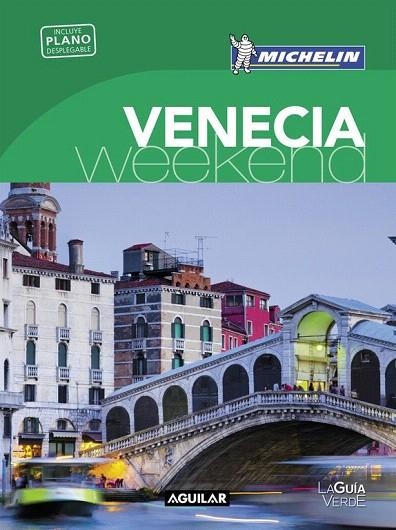 VENECIA (LA GUÍA VERDE WEEKEND 2016) | 9788403515260 | MICHELIN | Llibreria La Gralla | Llibreria online de Granollers