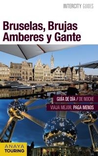 BRUSELAS, BRUJAS, AMBERES Y GANTE INTERCITY GUIDES 2016 | 9788499358024 | GARCIA YAÑEZ, MARIA | Llibreria La Gralla | Llibreria online de Granollers