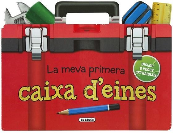 MEVA PRIMERA CAIXA D'EINES, LA | 9788467747782 | SUSAETA, EQUIP | Llibreria La Gralla | Llibreria online de Granollers