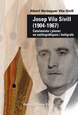 JOSEP VILA SIVILL (1904-1967) | 9788423208135 | VERDAGUER VILA-SIVILL, ALBERT | Llibreria La Gralla | Llibreria online de Granollers