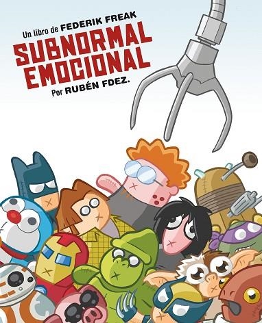 SUBNORMAL EMOCIONAL | 9788416251612 | FREDERIK FREAK | Llibreria La Gralla | Llibreria online de Granollers