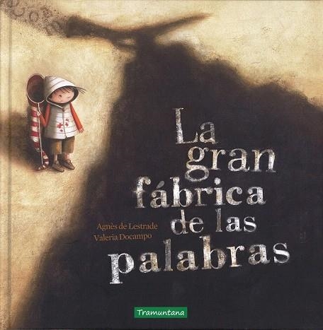 GRAN FABRICA DE LAS PALABRAS, LA | 9788416578085 | DE LESTRADE, AGNES; DOCAMPO, VALERIA | Llibreria La Gralla | Librería online de Granollers