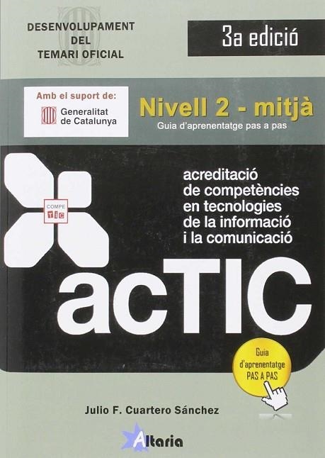 ACTIC NIVELL 2 - MITJÀ 3A EDICIÓ | 9788494477638 | CUARTERO SÁNCHEZ, JULIO F. | Llibreria La Gralla | Llibreria online de Granollers